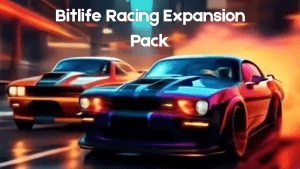 Bitlife racing expansion pack